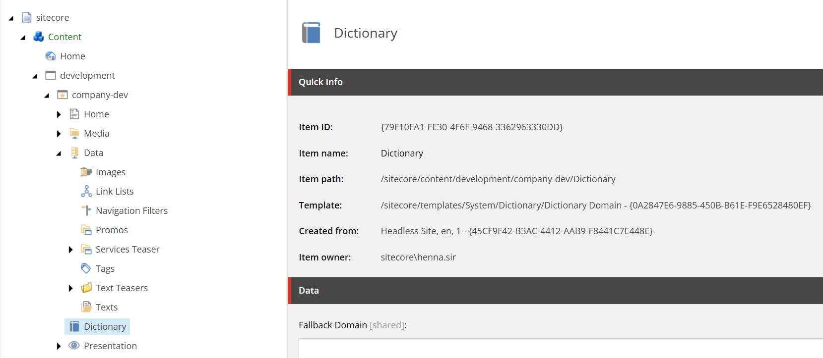 The Content Editor interface showing a dictionary created at the path sitecore/content/collection-name/site-name The Content Editor interface showing a dictionary created at the path sitecore/content/collection-name/site-name