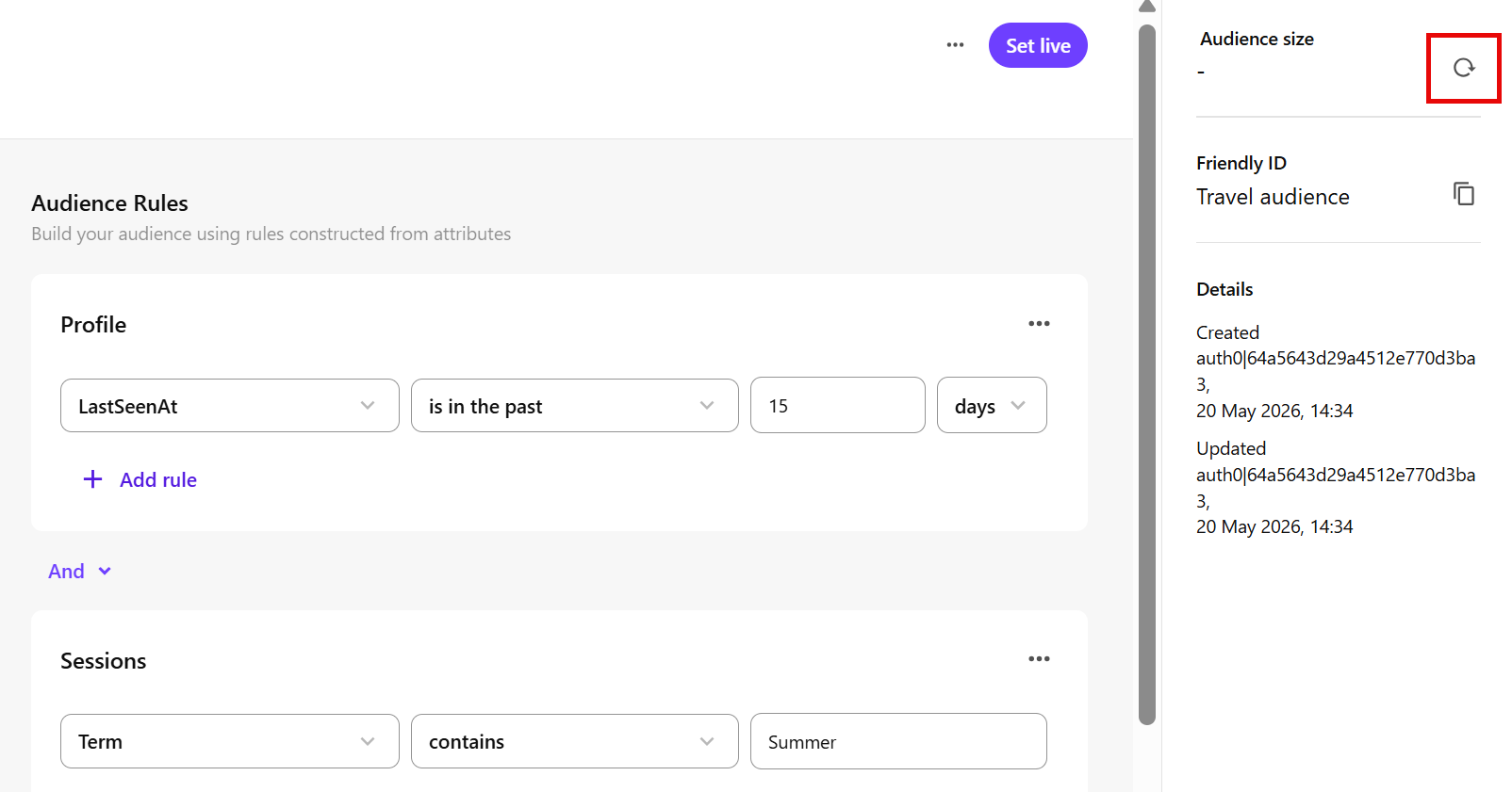 In the right pane of Audience builder, click the calculate icon to show the number of profiles matching the rules. In the right pane of Audience builder, click the calculate icon to show the number of profiles matching the rules.