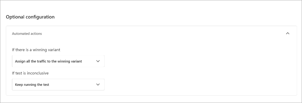 Select the actions you want to happen automatically after your A/B/n test reaches statistical significance. Select the actions you want to happen automatically after your A/B/n test reaches statistical significance.