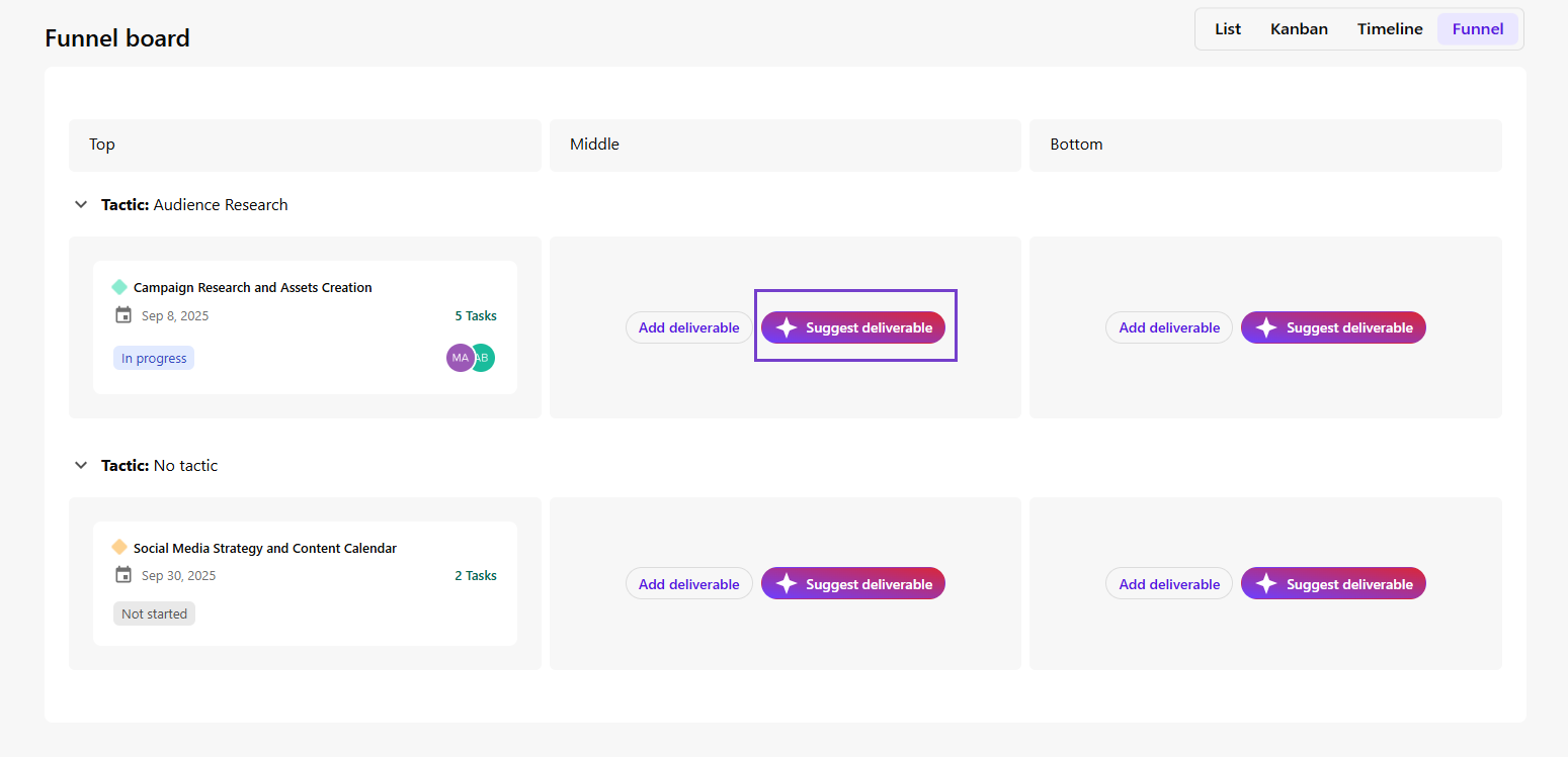 Go to the Funnel tab and click Suggest deliverable to generate a suggestion. Go to the Funnel tab and click Suggest deliverable to generate a suggestion.