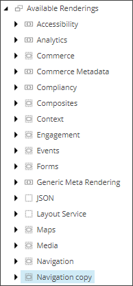 Copy of Navigation rendering in the Available Renderings folder.