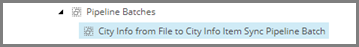 City Info from File to City Info Item Sync pipeline batch in the content tree