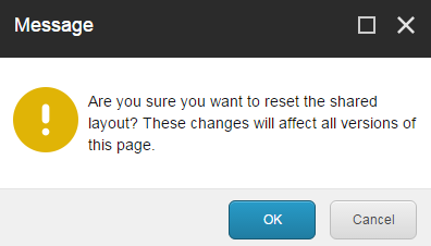 The Message dialog box to confirm that you want to reset. The Message dialog box to confirm that you want to reset.