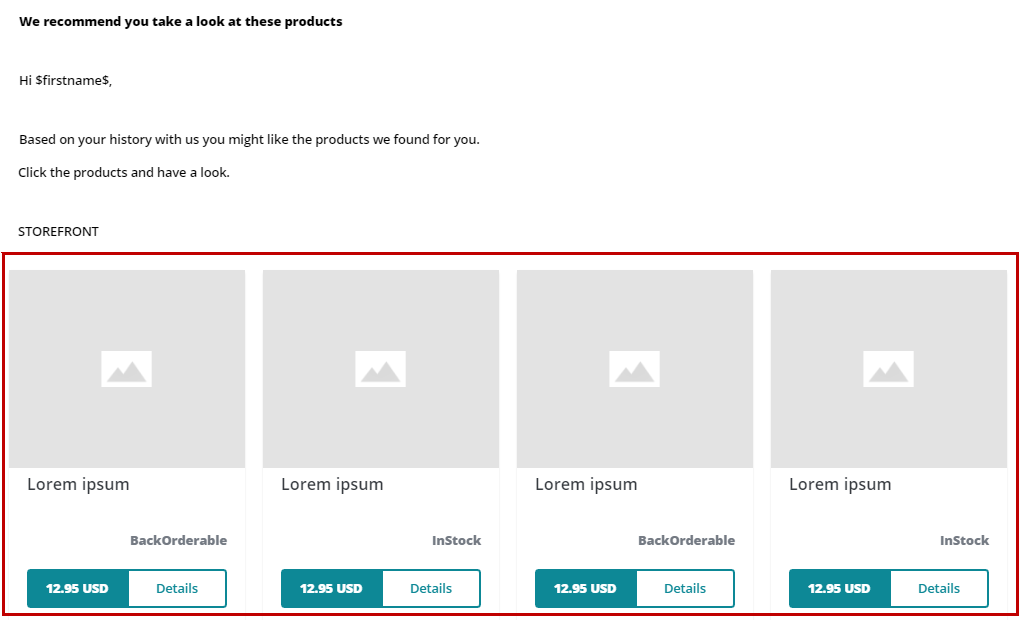 Recommended Products email message with Commerce renderings. Recommended Products email message with Commerce renderings.