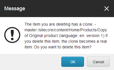 The message that is displayed when you delete a cloned item