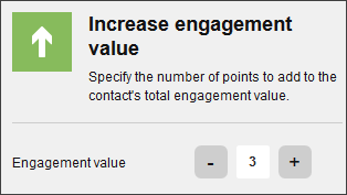 The details pane for the Increase engagement value action The details pane for the Increase engagement value action