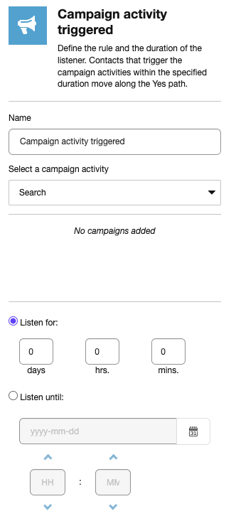 The Campaign activity triggered listener details pane The Campaign activity triggered listener details pane