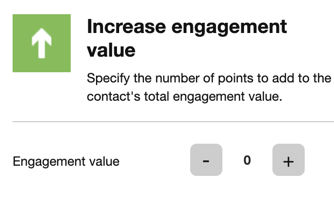 The details pane for the Increase engagement value action The details pane for the Increase engagement value action