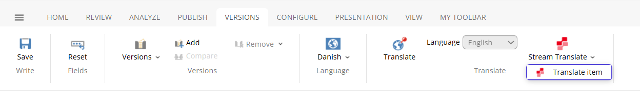 On the Versions tab ribbon, click Stream Translate then select Translate item.