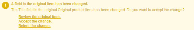 A cloned item with a warning that the original item has changed