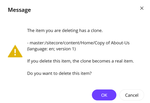 The message that is displayed when you delete a cloned item