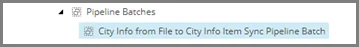 City Info from File to City Info Item Sync pipeline batch in the content tree
