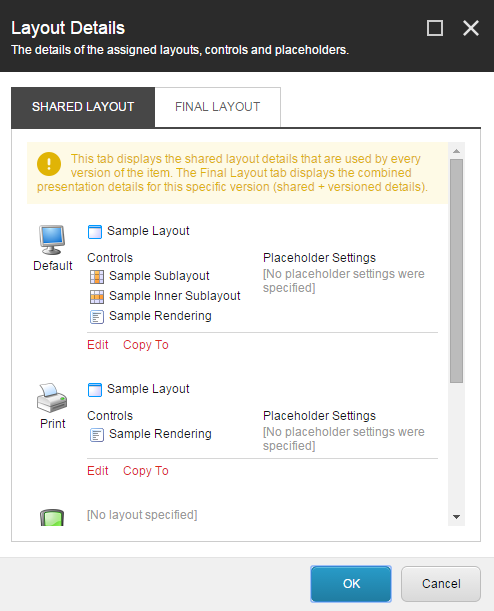 The Shared layout tab in the Layout Details dialog box. The Shared layout tab in the Layout Details dialog box.