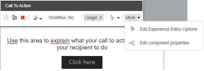 Call to Action dialog box showing how to select the Edit component properties option. Call to Action dialog box showing how to select the Edit component properties option.